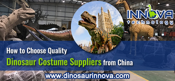 How-to-Choose-Quality-Dinosaur-Costume-Suppliers-from-China-INNOVA